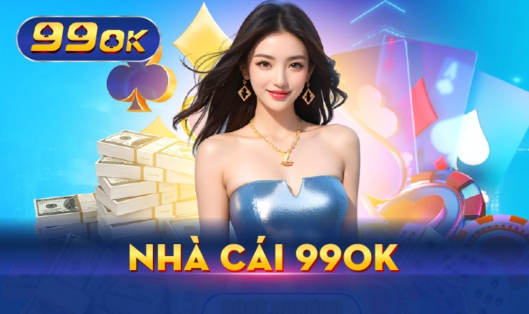 99OK - Nhà Cái 99 OK - Trang Chủ Cá Cược Casino Trực Tuyến Số 1 Châu Á