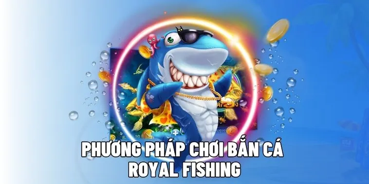 Bí Quyết Chinh Phục Royal Fishing Tại 99OK: Hành Trình Săn Thưởng